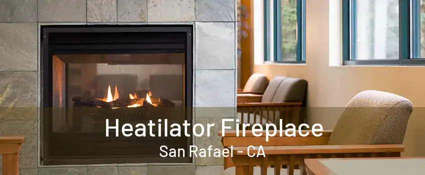 Heatilator Fireplace San Rafael - CA