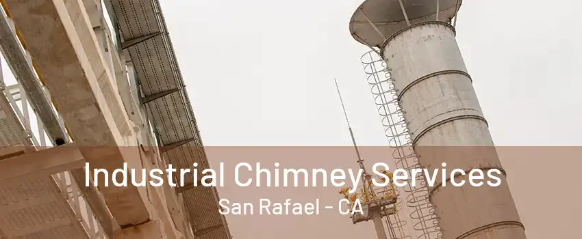 Industrial Chimney Services San Rafael - CA